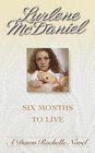 Six Months to Live (Dawn Rochelle, Bk 1)