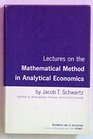 Lectures on the Mathematical Method in Analytical Economics