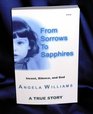 From Sorrows To Sapphires
