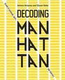 Decoding Manhattan Island of Diagrams Maps and Graphics