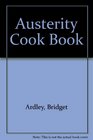 The austerity cook book