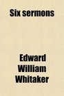 Six sermons