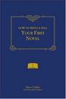 How to Write  Sell Your First Novel