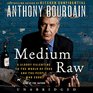 Medium Raw A Bloody Valentine to the World of Food and the People Who Cook