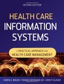 Health Care Information Systems A Practical Approach for Health Care Management