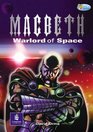 Macbeth Warlord of Space