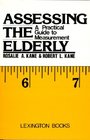 Assessing the Elderly A Practical Guide to Measurement