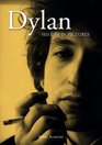 Dylan His Life in Pictures