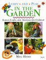 Learn and Play in the Garden Games Crafts and Activities for Children