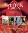 A Pattern Garden The Essential Elements of Garden Making