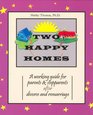 Two Happy Homes A Working Guide for Parents  Stepparents After Divorce and Remarriage