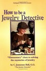 How to Be a Jewelry Detective