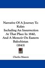 Narrative Of A Journey To Kalat Including An Insurrection At That Place In 1840 And A Memoir On Eastern Balochistan