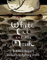 The White Cat and the Monk A Retelling of the Poem Pangur Bn