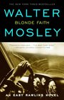 Blonde Faith (Easy Rawlins, Bk 11)