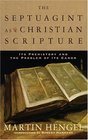 The Septuagint As Christian Scripture Its Prehistory And The Problem Of Its Canon