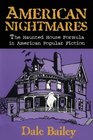 American Nightmares The Haunted House Formula in American Popular Fiction