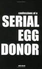 Confessions of a Serial Egg Donor