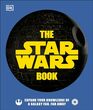 The Star Wars Book Expand your knowledge of a galaxy far far away