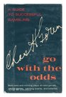 Go With the Odds A Guide to Successful Gambling