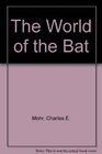 The World of the Bat