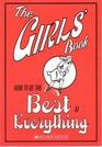 The Girls' Book: How to Be the Best at Everything (Girls' Book, Bk 1)