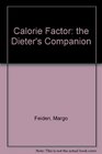 Margo Feiden's the Calorie Factor: The Dieter's Companion
