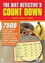 The Diet Detective's Count Down 7500 of Your Favorite Food Counts with Their Exercise Equivalents for Walking Running Biking Swimming Yoga and Dance