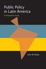 Public Policy in Latin America A Comparative Survey