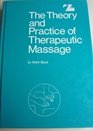 The Theory and Practice of Therapeutic Massage
