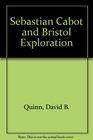 Sebastian Cabot  Bristol Exploration