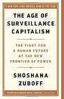 The Age of Surveillance Capitalism The Fight for a Human Future at the New Frontier of Power