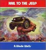 Hail to the Jeep The Jeep in World War 2 and Peacetime