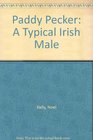 Paddy Pecker A Typical Irish Male