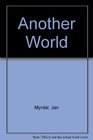Another World An Autobiographical Novel