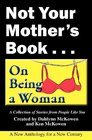 Not Your Mother's Book    On Being a Woman