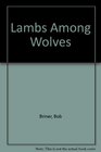 Lambs Among Wolves