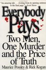 Everybody Pays Two Men One Murder and the Price of Truth