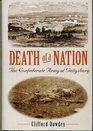 Death of a nation The Confederate Army at Gettysburg