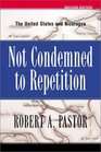 Not Condemned To Repetition The United States And Nicaragua Second Edition