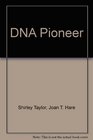 DNA Pioneer J Herbert Taylor 19161998