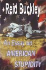 An Essay on American Stupidity 2006 publication