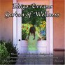 Indigo Dreams: Garden of Wellness Stories And Techniques Designed to Decrease Bullying, Anger, Anxiety & Obesity, While Promoting Self-esteem & Healthy ... with children ages 5-10 (Indigo Dreams)