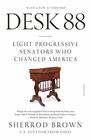 Desk 88 Eight Progressive Senators Who Changed America