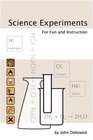 Science Experiments for Fun and Instruction