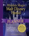 The Hidden Magic of Walt Disney World Planner A Complete Organizer Journal and Keepsake for Your Unforgettable Vacation