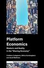 Platform Economics Rhetoric and Reality in the Sharing Economy