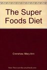 The SUPER FOODS DIET