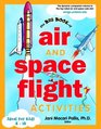 The Big Book of Air  Space Activities
