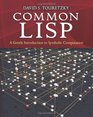 Common Lisp A Gentle Introduction to Symbolic Computation